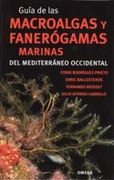 GUIA DE LAS MACROALGAS Y FANEROGAMAS MARINAS DEL MEDITERRANEO OCCIDENTAL