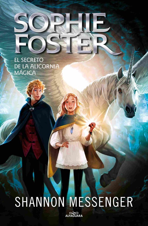 EL SECRETO DEL ALICORNIO MÁGICO. SOPHIE FOSTER, 2
