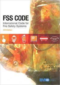 FSS CODE 2015: INTERNATIONAL CODE FOR FIRE SAFETY SYSTEMS