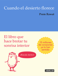 CUANDO EL DESIERTO FLORECE. EL LIBRO QUE HACE BROTAR TU SONRISA INTERIOR