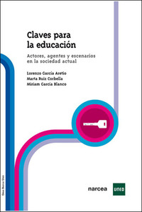 CLAVES PARA LA EDUCACION. ACTORES AGENTES Y ESCENARIOS EN SOCIEDAD ACTUAL