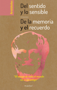 DEL SENTIDO Y LO SENSIBLE/ DE LA MEMORIA Y EL RECUERDO