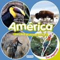 AMERICA. DESCUBRE MUNDO ANIMAL