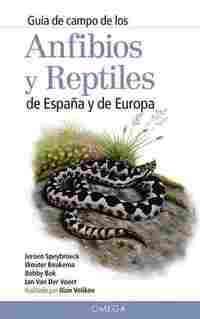 GUIA CAMPO DE LOS ANFIBIOS Y REPTILES DE ESPAÑA Y EUROPA