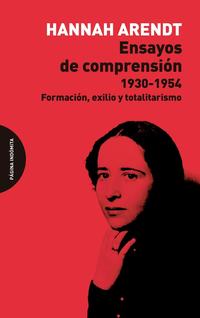 ENSAYOS DE COMPRENSION 1930-1954. FORMACIÓN, EXILIO Y TOTALITARISMO
