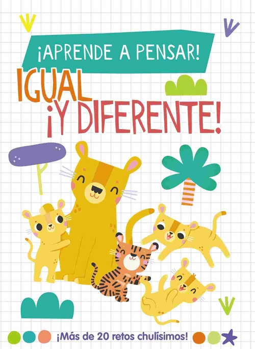 IGUAL Y ¡DIFERENTE!. ¡APRENDE A PENSAR!