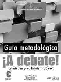 ¡A DEBATE!. GUÍA METODOLÓGICA
