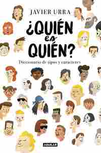 ¿QUIÉN ES QUIÉN?. DICCIONARIO DE TIPOS Y CARACTERES