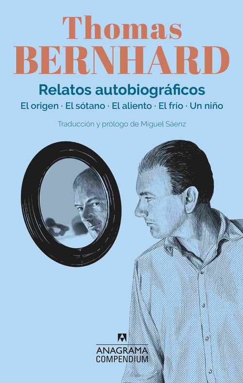 RELATOS AUTOBIOGRÁFICOS: EL ORIGEN / EL SÓTANO / EL ALIENTO / EL FRÍO / UN NIÑO