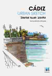 CÁDIZ URBAN SKETCH (2ª EDC.AMPLIADA)