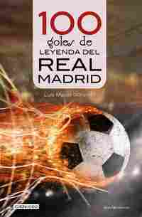 100 GOLES DE LEYENDA DEL REAL MADRID