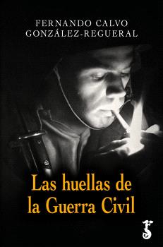 LAS HUELLAS DE LA GUERRA CIVIL