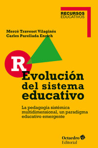 R-EVOLUCION DEL SISTEMA EDUCATIVO. LA PEDAGOGÍA SISTÉMICA MULTIDIMENSIONAL, ...