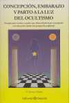 CONCEPCIÓN, EMBARAZO Y PARTO A LA LUZ DEL OCULTISMO
