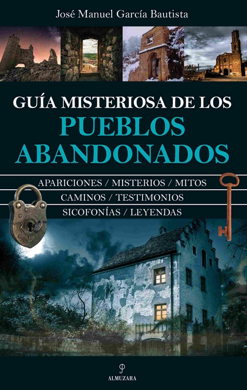 GUÍA MISTERIOSA DE LOS PUEBLOS ABANDONADOS.