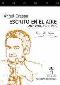 ESCRITO EN EL AIRE                                                              AFORISMOS, 1975-1995