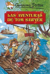LAS AVENTURAS DE TOM SAWYER. GERONIMO STILTON
