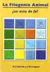 FILOGENIA ANIMAL: ¿ UN ACTO DE FE?, LA