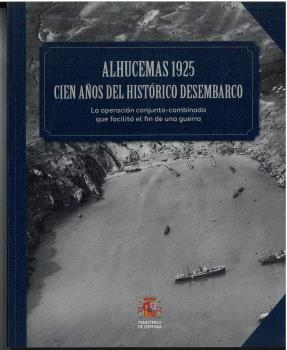 ALHUCEMAS 1925. CIEN AÑOS DEL HISTÓRICO DESEMBARCO