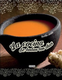 LA COCINA DE TODOS LOS DÍAS. RECETAS CASERAS