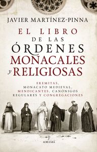 EL LIBRO DE LAS ÓRDENES MONACALES Y RELIGIOSAS