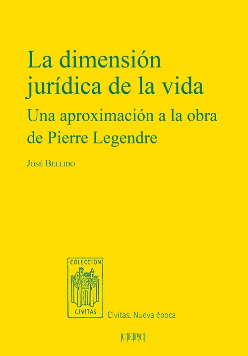 LA DIMENSIÓN JURÍDICA DE LA VIDA. UNA APROXIMACIÓN A LA OBRA DE PIERRE LEGENDRE