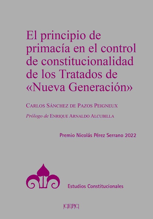 EL PRINCIPIO DE PRIMACÍA EN EL CONTROL DE CONSTITUCIONALIDAD DE LOS TRATADOS DE.
