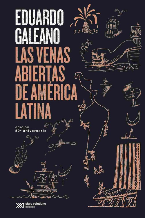 VENAS ABIERTAS DE AMERICA LATINA (50 ANIVERSARIO)
