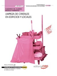 CUADERNO DEL ALUMNO LIMPIEZA DE CRISTALES EN EDIFICIOS Y LOCALES (MF1087_1).CERT