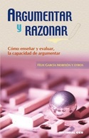 ARGUMENTAR Y RAZONAR. COMO ENSEÑAR Y EVALUAR LA CA