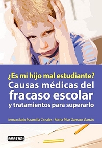 ES MI HIJO MAL ESTUDIANTE? CAUSAS MEDICAS DEL FRACASO ESCOLAR