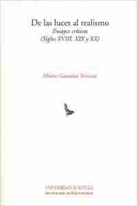 DE LAS LUCES AL REALISMO. ENSAYOS CRITICOS (SIGLOS XVIII, XIX Y XX)