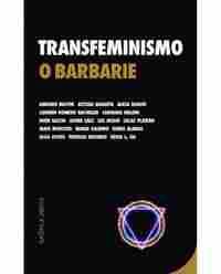 TRANSFEMINISMO O BARBARIE