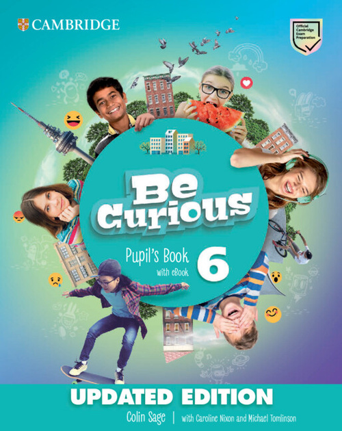BE CURIOUS, 6. PUPILŽS BOOK WITH EBOOK. UPDATED EDITION
