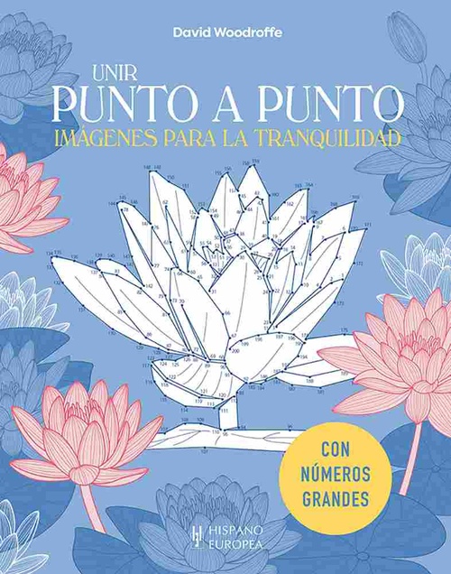 UNIR PUNTO A PUNTO IMÁGENES PARA LA TRANQUILIDAD. CON NÚMEROS GRANDES