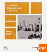LA INDUSTRIA DEL GAS EN CADIZ 1845-2012