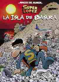 197. LA ISLA DE BASURA. SUPER LOPEZ