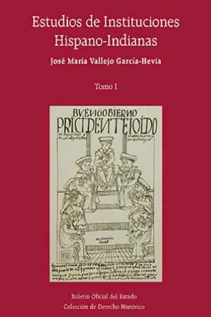 ESTUDIOS DE INSTITUCIONES HISPANO-INDIANAS - OBRA COMPLETA.