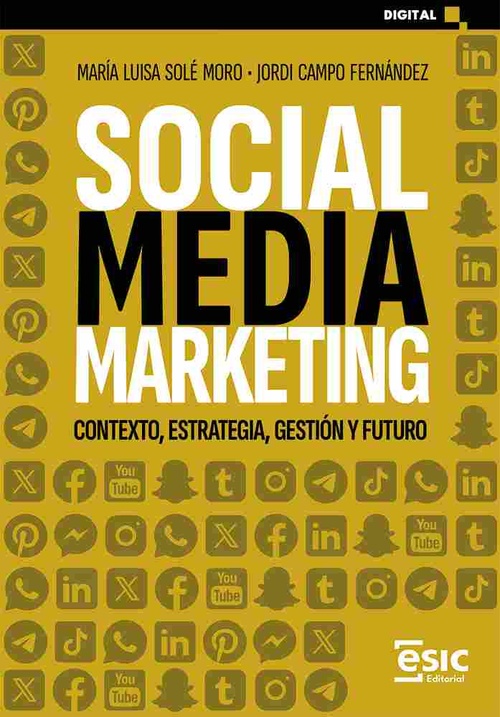SOCIAL MEDIA MARKETING. CONTEXTO, ESTRATEGIA, GESTIÓN Y FUTURO *