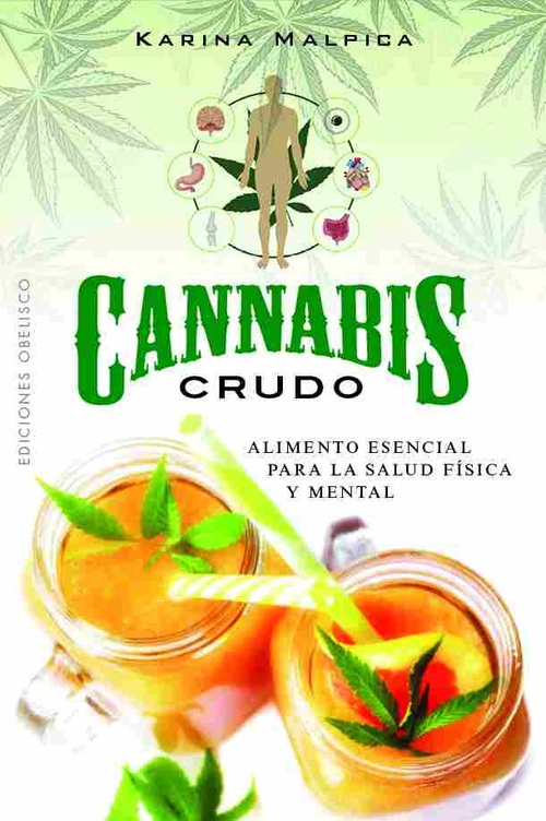 CANNABIS CRUDO. ALIMENTO ESENCIAL PARA LA SALUD FÍSICA Y MENTAL