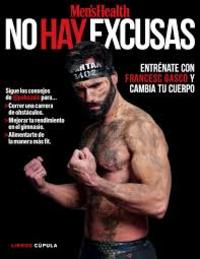 MENŽS HEALTH ¡ NO HAY EXCUSAS !. ENTRENATE CON FRANCESC GASCO Y CAMBIA TU CUERPO