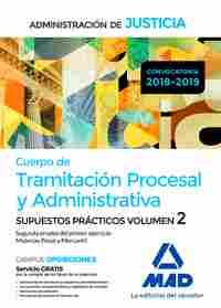 CUERPO DE TRAMITACIÓN PROCESAL Y ADMINISTRATIVA. ADMINISTRACIÓN DE JUSTICIA. SUPUESTOS PRÁCTICOS 2