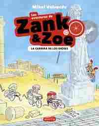 2. LA CARRERA DE LOS DIOSES. LAS AVENTURAS DE ZANK & ZOE