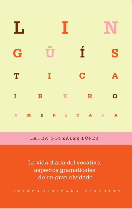 LA VIDA DIARIA DEL VOCATIVO. ASPECTOS GRAMATICALES DE UN GRAN OLVIDADO
