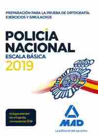 POLICÍA NACIONAL ESCALA BÁSICA. PREPARACIÓN PRUEBA ORTOGRAFÍA. EJERCICIOS Y SIMULACROS