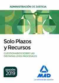 SÓLO PLAZOS Y RECURSOS. CUESTIONARIOS SOBRE LAS DISTINTAS LEYES PROCESALES. ADMINISTRACIÓN JUSTICIA