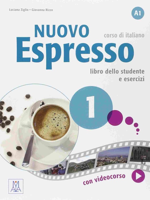NUOVO ESPRESSO 1. LIBRO DELLO STUDENTE E ESERCIZI. CORSO DI ITALIANO A1