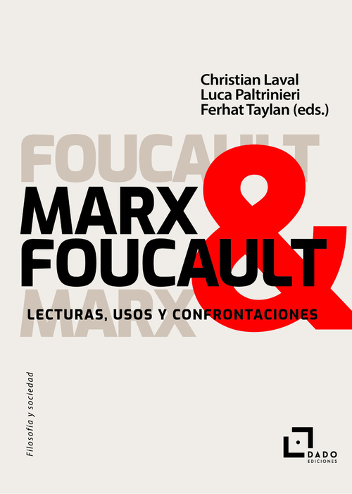MARX & FOUCAULT. LECTURAS, USOS Y CONFRONTACIONES