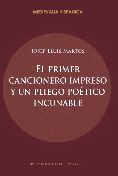 EL PRIMER CANCIONERO IMPRESO Y UN PLIEGO POETICO INCUNABLE