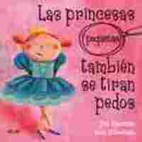 LAS PRINCESAS PEQUEÑAS TAMBIÉN SE TIRAN PEDOS